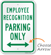 Employee Recognition Parking Only Sign with Arrow