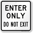 Enter Only Do Not Exit Sign