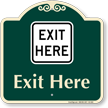 Exit Here Signature Sign