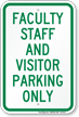 Faculty Staff And Visitor Parking Only Sign