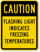 Flashing Light Indicates Freezing Temperatures Sign