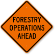 Forestry Operations Ahead Logging Sign