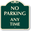 NO PARKING ANY TIME Sign