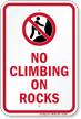No Climbing On Rocks Campground Sign