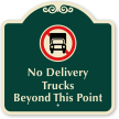 No Delivery Trucks Beyond This Point Sign