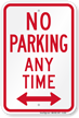 No Parking Anytime (bidirectional arrow) Aluminum Sign