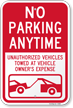 No Parking Anytime, Unauthorized Vehicles Towed Sign