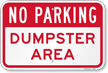 NO PARKING DUMPSTER AREA Sign