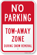 No Parking Tow Away Zone During Snow Removal Sign