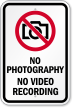 No Photography No Video Recording Sign