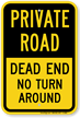 Private Road Dead End No Turn Around Sign