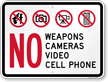 No Weapons Cameras Video Phones Sign