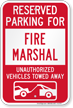 Reserved Parking For Fire Marshall Tow Away Sign