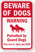 Patrolled By Guard Dogs Funny Beware Of Dog Sign