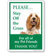 Pets Please Stay Off The Grass Thank You Sign