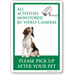 Pick Up After Your Pet Activities Monitored Dog Poop Sign