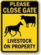 Please Close Gate Livestock On Property Sign