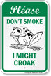 Please Dont Smoke I Might Croak Sign