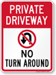 Private Driveway, No Turn Around Sign