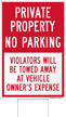 Private Property No Parking, Violators Will Be Towed Away at Owner's Expense