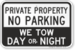 Private Property, No Parking, We Tow Sign