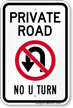 Private Road, No U Turn Sign