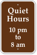 Quiet Hours 10 PM To 8 AM Sign