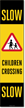 Reflective Slow Children Crossing Label