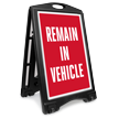 Remain In Vehicle Sidewalk Sign