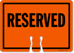 RESERVED Cone Top Warning Sign