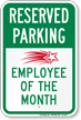 Reserved Parking Employee Of The Month Sign