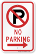 No Parking Sign (with right arrow symbol )