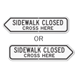 Sidewalk Closed Cross Here Sign