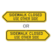 Sidewalk Closed Use Other Side Sign