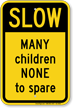 Slow Children Funny Traffic Sign