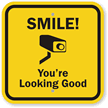 Smile You Are Looking Good Surveillance Sign