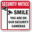 Smile You Are On Our Security Cameras Sign