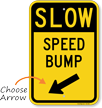 Slow Speed Bump Sign with Arrow