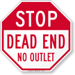 Stop, Dead End, No Outlet Sign