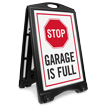 Stop Garage Is Full Sidewalk Sign