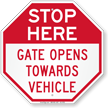 Stop Here Gate Opens Towards Vehicle Sign