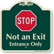 Stop Not An Exit Entrance Signature Sign