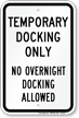 Temporary Docking Only, No Overnight Docking Allowed Sign