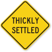 Thickly Settled Road Safety Sign