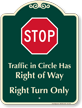 Traffic In Circle Right Turn Only Signature Sign