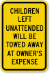 Children Left Unattended Will Be Towed Away Sign