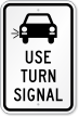 Use Turn Signal Sign