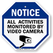 Notice: All activities monitored by video camera sign