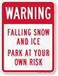 Warning Falling Snow And Ice Sign