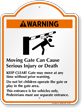 Warning, Moving Gate Cause Injury Signature Sign